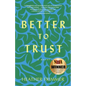 Better to Trust - Paperback