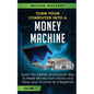 Turn Your Computer Into a Money Machine: Learn the Fastest and Easiest Way to Make Money From Home and Grow Your Income as a Beginner Volume 1 - Paperback