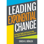 Leading Exponential Change: Go beyond Agile and Scrum to run even better business transformations - Paperback