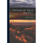 History of "Billy the Kid," - Paperback