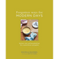 Forgotten Ways for Modern Days: Kitchen Cures and Household Lore for a Natural Home and Garden - Hardcover