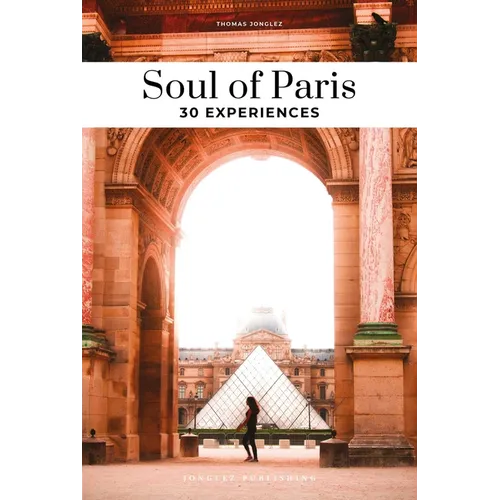 Soul of Paris: 30 Experiences - Paperback
