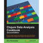 Clojure Data Analysis Cookbook- Second Edition - Paperback