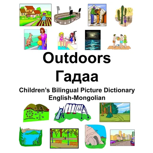 English-Mongolian Outdoors/Гадаа Children's Bilingual Picture Dictionary - Paperback