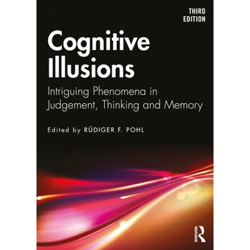 Cognitive Illusions: Intriguing Phenomena in Thinking, Judgment, and Memory - Paperback