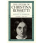 The Letters of Christina Rossetti: 1843-1873 Volume 1 - Hardcover