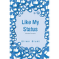 Like My Status: #RandomThoughts - Paperback