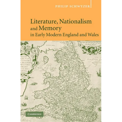 Literature, Nationalism, and Memory in Early Modern England and Wales - Hardcover