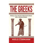 The Greeks: History of an Ancient Advanced Culture Life in Ancient Greece - Hardcover