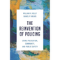 The Reinvention of Policing: Crime Prevention, Community, and Public Safety - Hardcover
