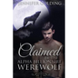 Claimed By The Alpha Billionaire Werewolf Part 1: The Contract (BBW Werewolf Erotica) - Paperback