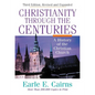 Christianity Through the Centuries: A History of the Christian Church - Hardcover