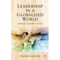 Leadership in a Globalized World: Complexity, Dynamics, and Risks - Hardcover