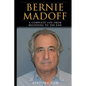 Bernie Madoff: A Full Biography From Beginning to End of Greatest Lives Among Us - Paperback