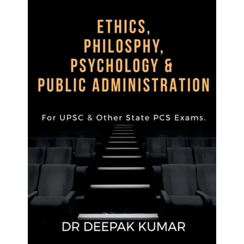 Ethics Philosophy, Psychology & Public Administration - Paperback