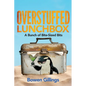 Overstuffed Lunchbox: A Bunch of Bite-Sized Bits - Paperback