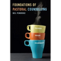 Foundations of Pastoral Counselling: Integrating Philosophy, Theology, and Psychotherapy - Paperback