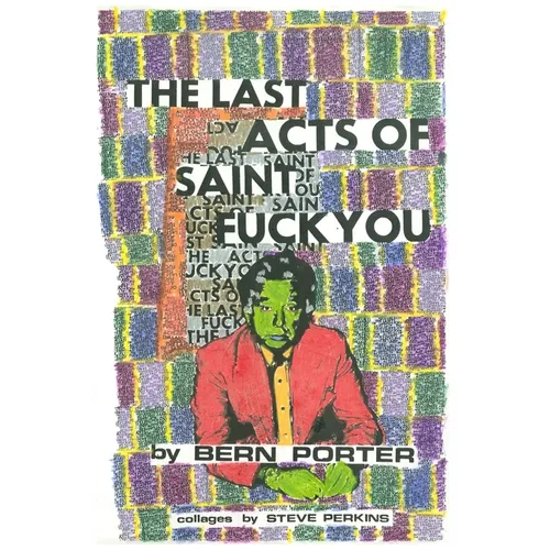 Last Acts Of Saint Fuck You - Paperback