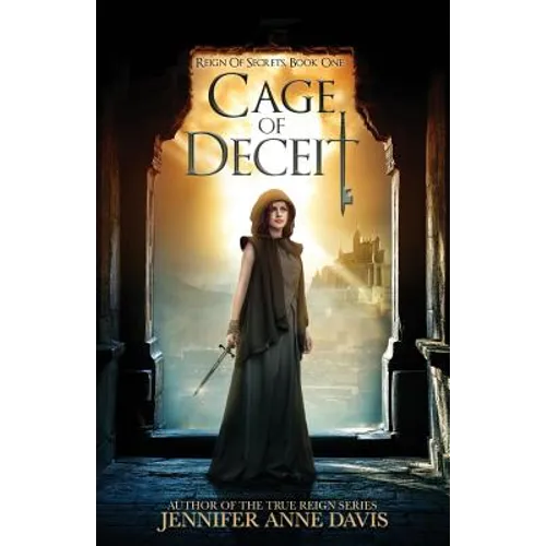 Cage of Deceit: Reign of Secrets, Book 1 - Paperback