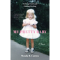 My Pretty Baby: Seeking Truth and Finding Healing--A Memoir - Paperback