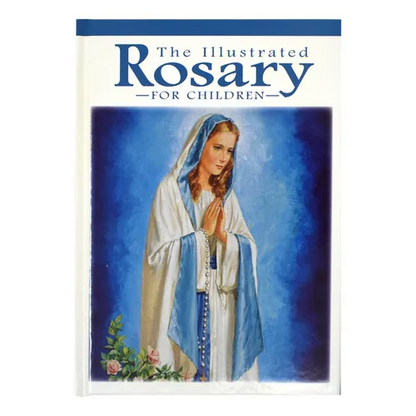 The Illustrated Rosary for Children - Hardcover