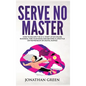 Serve No Master: How to Escape the 9-5, Start up an Online Business, Fire Your Boss and Become a Lifestyle Entrepreneur or Digital Noma - Hardcover