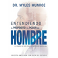 Entendiendo El Propósito Y El Poder del Hombre: El Diseño de Dios Para La Identidad Masculina - Paperback