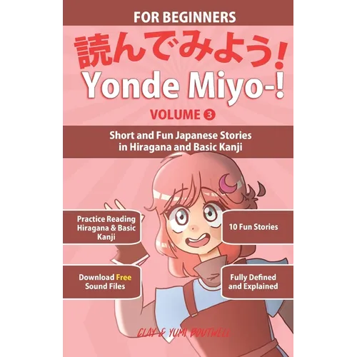 Yonde Miyo-! Volume 3: Short and Fun Japanese Stories in Hiragana and Basic Kanji - Paperback