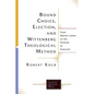Bound Choice, Election, and Wittenberg Theological Method - Paperback