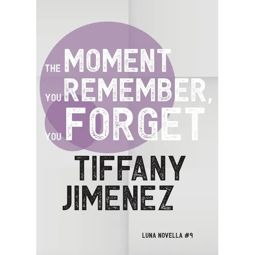 The Moment You Remember, You Forget - Paperback