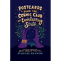 Postcards from the Cosmic Club of Everlasting Souls: Visiting Hours on Both Sides of the Veil - Paperback