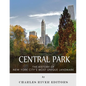 Central Park: The History of New York City's Most Unique Landmark - Paperback