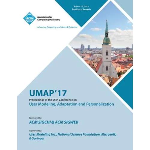 Umap '17: 25th Conference on User Modeling, Adaptation and Personalization - Paperback