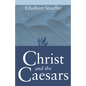 Christ and the Caesars: Historical Sketches - Paperback