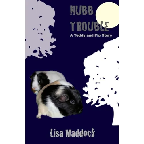 Nubb Trouble: A Teddy and Pip Story - Paperback