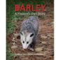 Barley, a Possum's Own Story - Paperback