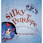 Silky And Penelope: (And What They Did To Me) - Hardcover
