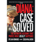Diana: Case Solved: The Definitive Account That Proves What Really Happened - Hardcover