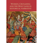 Women, Crusading and the Holy Land in Historical Narrative - Paperback