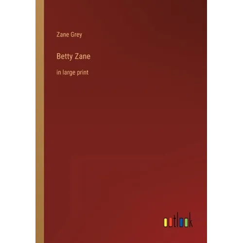 Betty Zane: in large print - Paperback