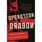 Operation Dragon: Inside the Kremlin's Secret War on America - Hardcover