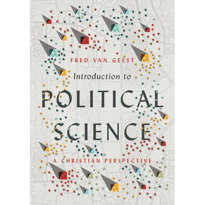 Introduction to Political Science: A Christian Perspective - Hardcover