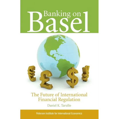 Banking on Basel: The Future of International Financial Regulation - Paperback
