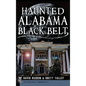 Haunted Alabama Black Belt - Hardcover