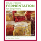 Real Food Fermentation for Beginners: Preserving Whole Fresh Food with Live Cultures in Your Home Kitchen - Paperback