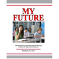 My Future: Career/Educational Planning Activities For High School Students - Paperback