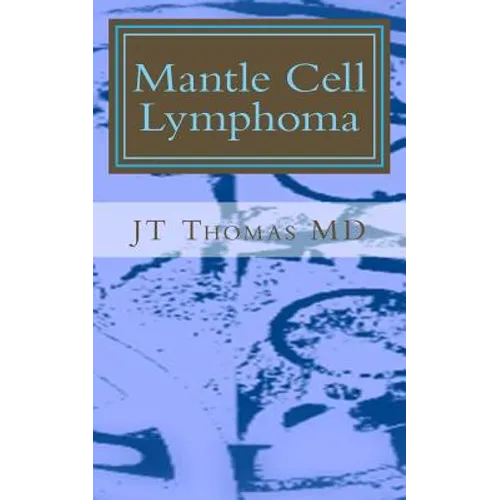 Mantle Cell Lymphoma: Fast Focus Study Guide - Paperback