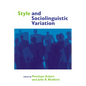 Style and Sociolinguistic Variation - Paperback