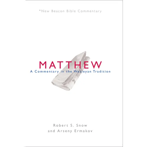 Nbbc, Matthew: A Commentary in the Wesleyan Tradition - Paperback