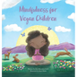Mindfulness for Vegan Children - Hardcover